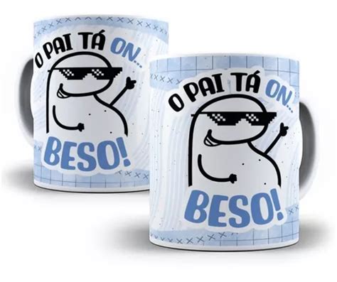 Caneca Para O Dia Dos Pais O Pai Ta On Beso Flork Bento