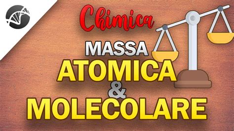 Massa Atomica E Massa Molecolare Lezioni Di Chimica YouTube