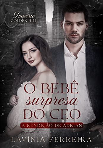 Amazon br eBooks Kindle O Bebê Surpresa do CEO A Rendição de