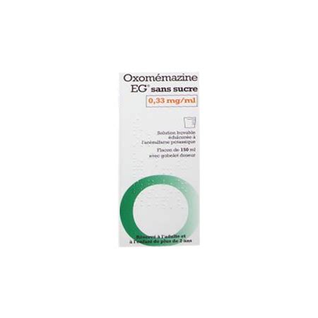 OXOMEMAZINE EG 0 33 Mg Ml SANS SUCRE Prix Notice Effets Secondaires