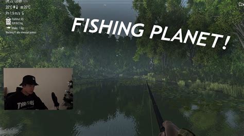 GRA KOMPUTEROWA O WĘDKARSTWIE FISHING PLANET YouTube