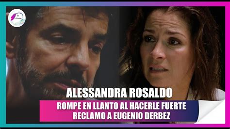 Alessandra Llora Al Hacerle Un Reproche A Eugenio Derbez En Pleno