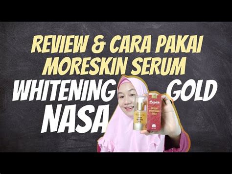 Temukan Manfaat Moreskin Serum Whitening Gold Yang Jarang Diketahui