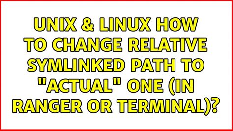 Unix And Linux How To Change Relative Symlinked Path To Actual One In