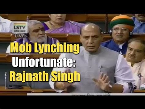 Rajnath Singh Calls Mob Lynching Unfortunate Blames Fake News Social Media Rumours Video