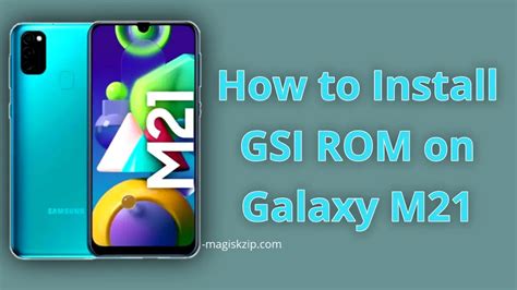 How To Install GSI ROM On Samsung Galaxy M21