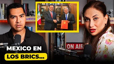 Los Brics Incluyen A M Xico En Su Moneda El As Bajo La Manga De Amlo