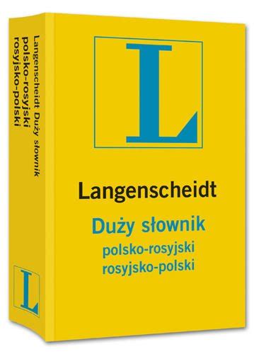 Slownik Duzy Polsko Rosyjski Rosyjsko Polski By Zbiorowe Opracowanie