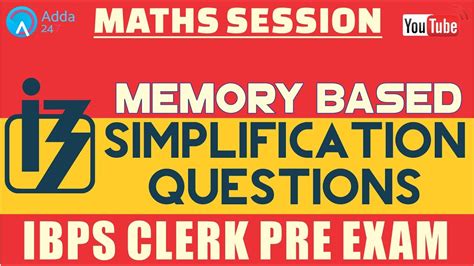 Memory Based Simplification Questions Of Ibps Clerk Pre Maths Youtube