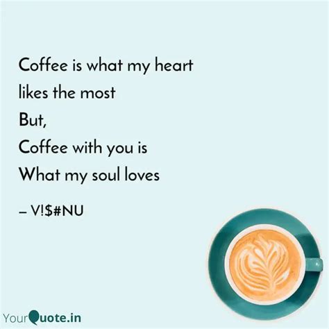 Coffee is what my heart ... | Quotes & Writings by Ur's Vishnu | YourQuote