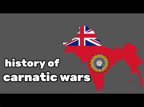 Carnatic Wars Explained History Of India Youtube