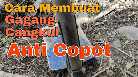 Cara Membuat Gagang Cangkul Anti Copot Awet Tahan Lama YouTube