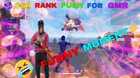 CS RANK PUSH FOR GRANDMASTER CSR PUSH TO GMR FUNNY MOMENT