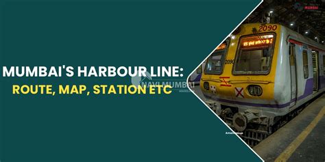 Mumbai S Harbour Line Route Map Station Etc