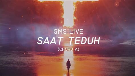 GMS Live SAAT TEDUH Karaoke YouTube