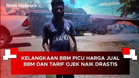 I NEWS PAPUA KELANGKAAN BBM PICU HARGA JUAL BBM DAN TARIF OJEK NAIK