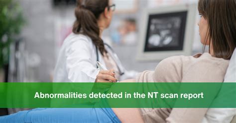 Abnormalities Detected In The Nt Scan Report A Comprehensive Guide In 2023