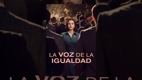 La Voz De La Igualdad On The Basis Of Sex Con Felicity Jones