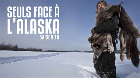 Replay Seuls Face L Alaska S Retrouvez Les Missions De Ce