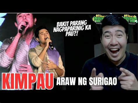 REACTION KIMPAU In ARAW NG SURIGAO DEL SUR KIM CHIU PAULO AVELINO