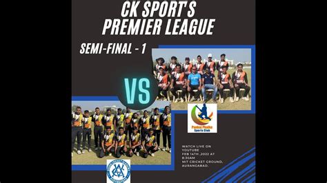 Ck Sports Premier League Semi Final S Youtube