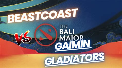 Dota 2 Conoce La Hora Y Dónde Seguir Beastcoast Vs Gaimin Gladiators