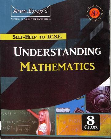 Buy Arun Deep S Self Help To Icse Understanding Mathematics Class