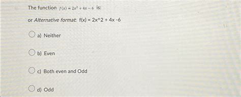 Solved The Function Fx2x24x 6 ﻿isor Alternative Format