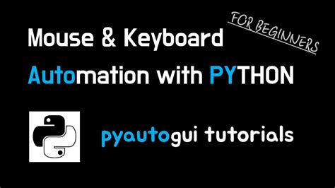 Mouse And Keyboard Automation With Python Pyautogui YouTube