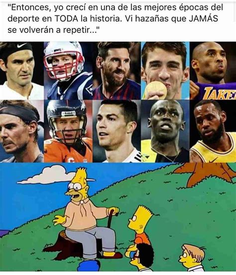 Entonces Yo Crecí En Una De Las Mejores épocas Del Deporte En Toda La