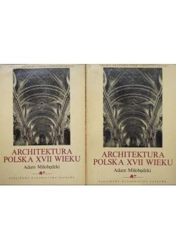 Architektura polska XVII wieku t 1 2 Wrocław Kup teraz na Allegro