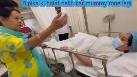 Dipika Ki Halat Dekh Kar Mummy Rone Lagidipika Pregnant Shoaib