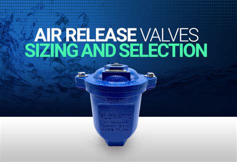 Air Release Valve Sizing Chart How To Choose The Right 48 OFF