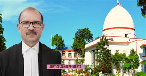 Assam Sandeep Mehta Appointed As Chief Justice Of Gauhati High Court