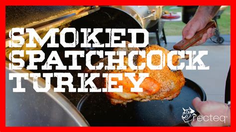 How To Make The Easy Smoked Spatchcock Turkey On Your Recteq Youtube