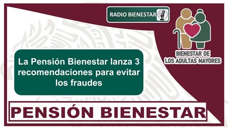 La Pensi N Bienestar Lanza Recomendaciones Para Evitar Los