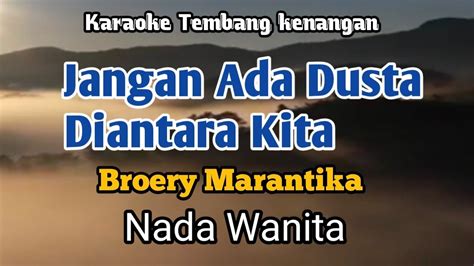 Jangan Ada Dusta Diantara Kita Broery Marantika Karaoke Nada Wanita