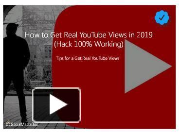 Ppt How To Get Real Youtube Views In Hack Working