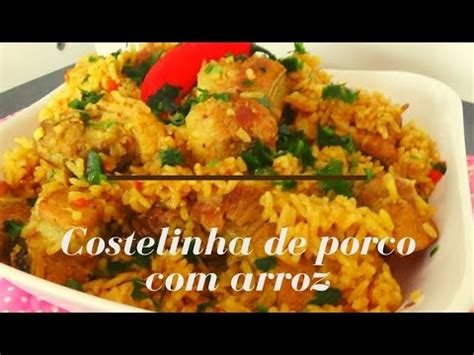 Costelinha De Porco Arroz Receita Incr Vel Youtube