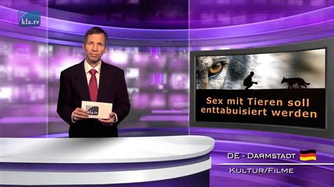 Sex Mit Tieren Soll Enttabuisiert Werden 07 Mai 2016 Kla Tv 8246