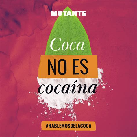 Mutante Coca No Es Coca Na