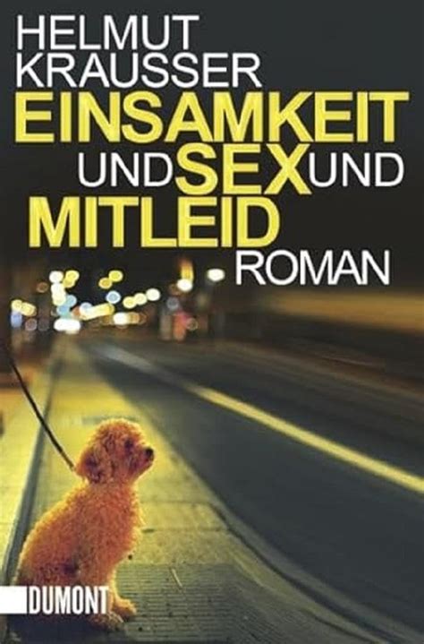 Amazon Einsamkeit Und Sex Und Mitleid Krausser Helmut Books