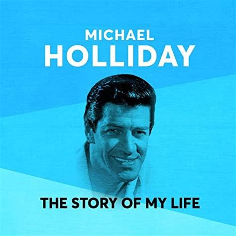 The Story of My Life by Michael Holliday on Amazon Music - Amazon.co.uk