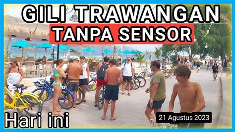 Gili Trawangan Situasi Terkini Hari Ini Agustus Youtube