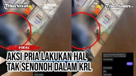 Viral Aksi Pria Lakukan Hal Tak Senonoh Dalam KRL YouTube