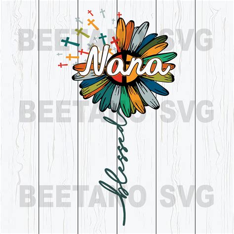 Blessed Nana Svg Files, Sunflower Blessed Nana Svg, Nana Svg, Family Svg Files For Instant Download