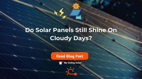 Do Solar Panels Work When It S Cloudy Know The Facts