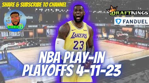 Draftkings And Fanduel Nba Dfs Play In Playoffs 4112023 Chef D Youtube