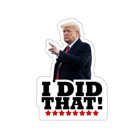 Trump "i Did That" Stickers - Etsy