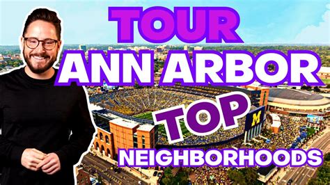 Moving To Ann Arbor Michigan Tour Top Neighborhoods In Ann Arbor